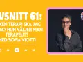 Sofia Viotti diskuterar kbt terapi och hur man väljer rätt terapeut i avsnitt 61.