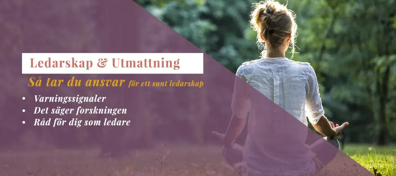 En person med ryggen mot betraktaren sitter i lotusställning utomhus. Texten "Ledarskap & Utmattning" antyder att bilden handlar om att undvika utmattningssyndrom.