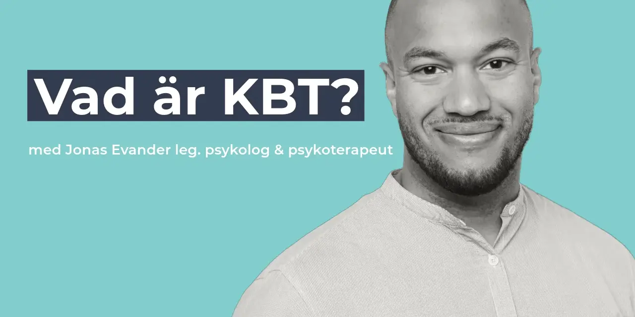Jonas Evander, legitimerad psykolog och psykoterapeut, förklarar vad KBT är.