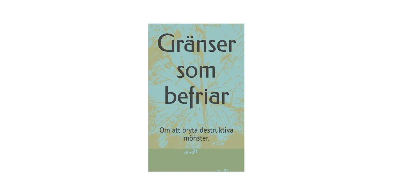 Gränser som befriar: Om att bryta destruktiva mönster, som kan uppstå i relationer med en medberoende narcissist.
