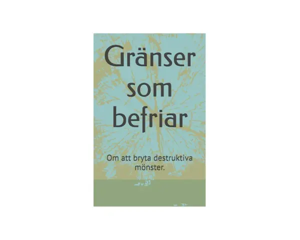 Gränser som befriar: Om att bryta destruktiva mönster, som kan uppstå i relationer med en medberoende narcissist.