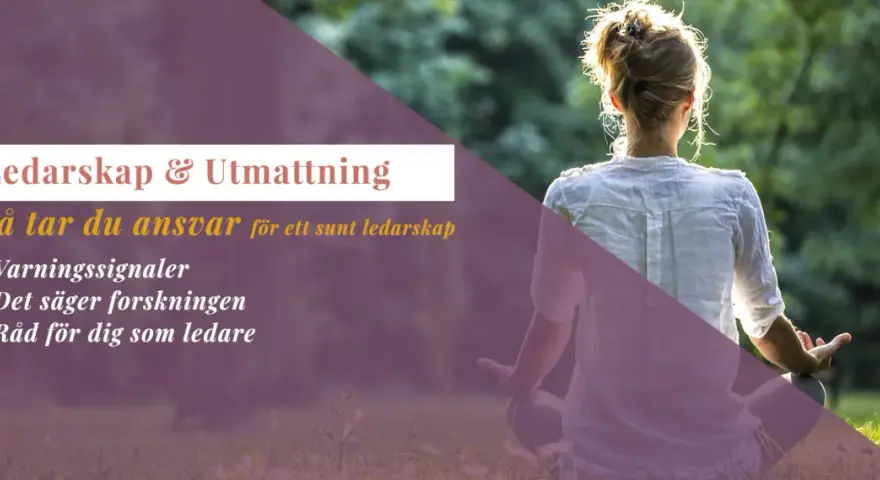 En person med ryggen mot betraktaren sitter i lotusställning utomhus. Texten "Ledarskap & Utmattning" antyder att bilden handlar om att undvika utmattningssyndrom.